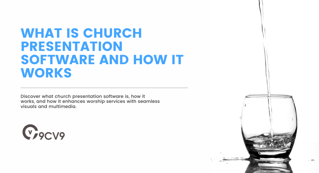 What is Church Presentation Software and How It Works