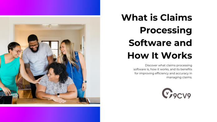 What is Claims Processing Software and How It Works