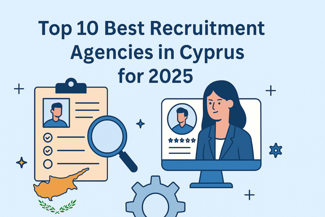 Top 10 Best Recruitment Agencies in Cyprus for 2025