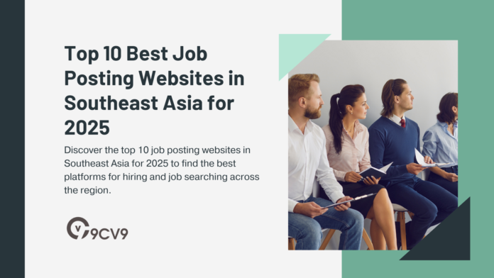 Top 10 Best Job Posting Websites in Southeast Asia for 2025 Top 10 Best Job Posting Websites in Southeast Asia for 2025