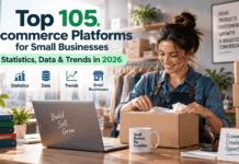 Top 105 Ecommerce Platforms for Small Businesses Statistics, Data & Trends in 2026 Top 105 Ecommerce Platforms for Small Businesses Statistics, Data & Trends in 2026