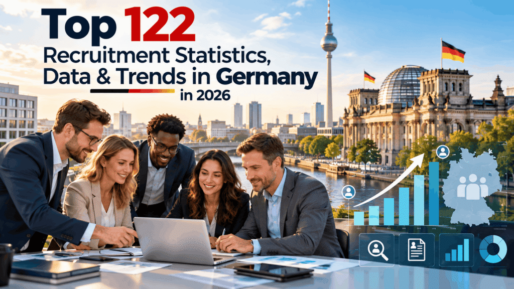 Top 122 Recruitment Statistics, Data & Trends in Germany in 2026