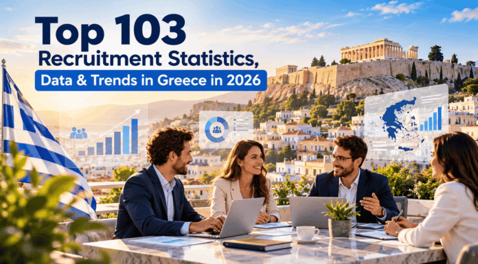 Top 103 Recruitment Statistics, Data & Trends in Greece in 2026 Top 103 Recruitment Statistics, Data & Trends in Greece in 2026
