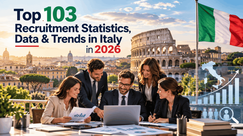 Top 103 Recruitment Statistics, Data & Trends in Italy in 2026