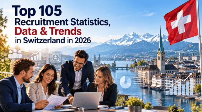 Top 105 Recruitment Statistics, Data & Trends in Switzerland in 2026 Top 105 Recruitment Statistics, Data & Trends in Switzerland in 2026