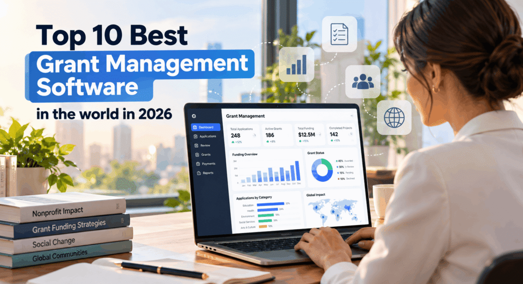 Top 10 Best Grant Management Software To Use in 2026